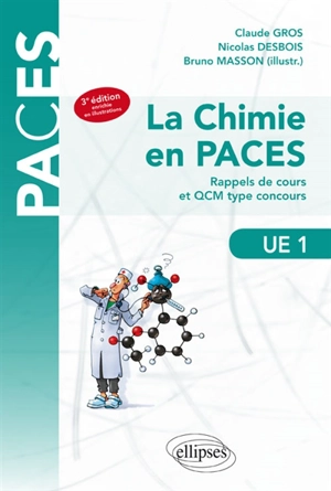 La chimie en PACES, UE 1 : rappels de cours et QCM type concours - Claude Gros