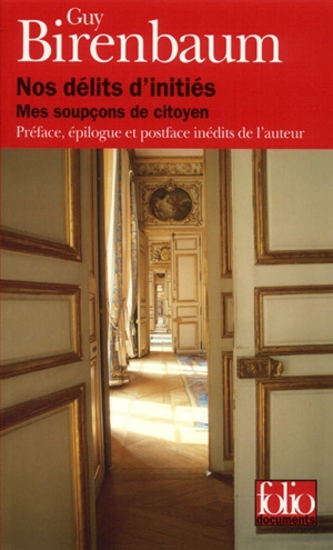 Nos délits d'initiés : mes soupçons de citoyen - Guy Birenbaum