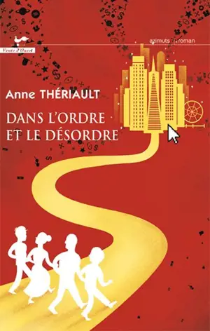 Dans l'ordre et le désordre - Anne Thériault