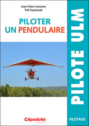 Piloter un pendulaire - Jean-Marc Lezcano