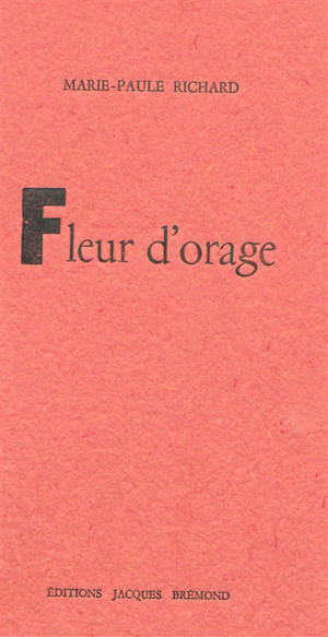 Fleur d'orage - Marie-Paule Richard