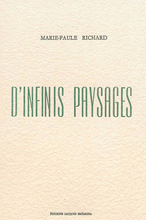 D'infinis paysages - Marie-Paule Richard