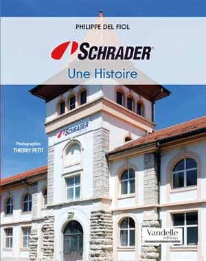 Schrader, une histoire - Philippe Del Fiol