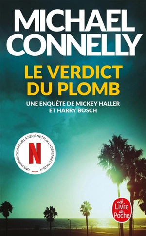 Le verdict du plomb : une enquête de Mickey Haller et Harry Bosch - Michael Connelly