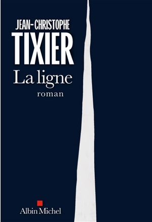 La ligne - Jean-Christophe Tixier