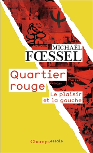 Quartier rouge : le plaisir et la gauche - Michaël Foessel