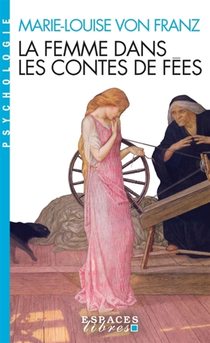 La femme dans les contes de fées - Marie-Louise von Franz