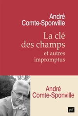 La clé des champs : et autres impromptus - André Comte-Sponville