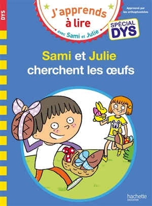 Sami et Julie cherchent les oeufs : spécial dys - Emmanuelle Massonaud