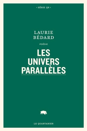 Les univers parallèles - Bédard, Laurie