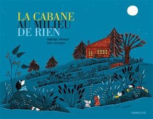 La cabane au milieu de rien - Angélique Villeneuve