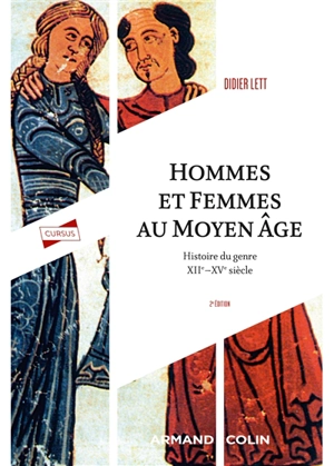 Hommes et femmes au Moyen Age : histoire du genre, XIIe-XVe siècle - Didier Lett