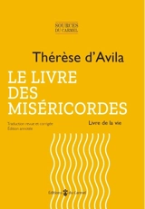 Le livre des miséricordes : livre de la vie - Thérèse d'Avila