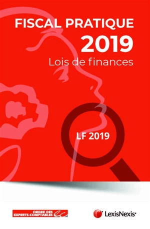 Fiscal pratique 2019 : loi de finances pour 2019, loi MUES - Ordre des experts-comptables (France)