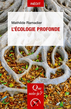 L'écologie profonde - Mathilde Ramadier