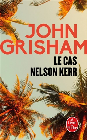 Le cas Nelson Kerr - John Grisham