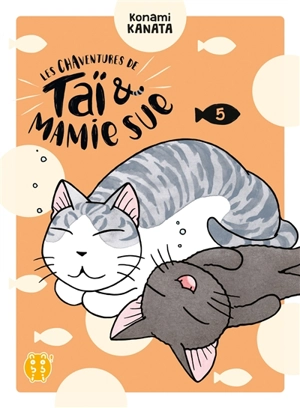 Les chaventures de Taï & Mamie Sue. Vol. 5 - Kanata Konami