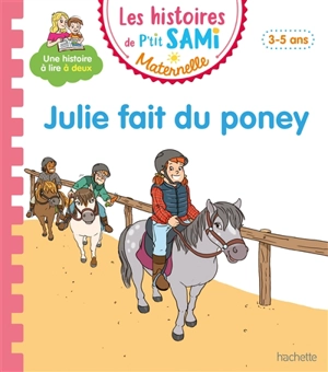 Julie fait du poney : 3-5 ans - Nine Cléry
