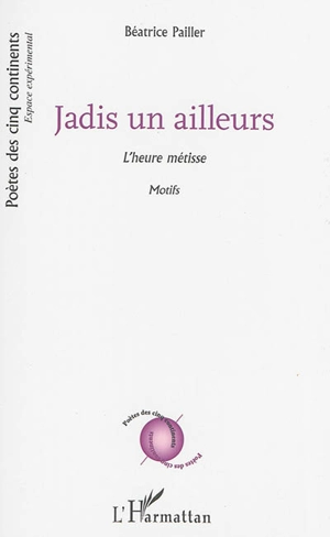 Jadis un ailleurs - Béatrice Pailler