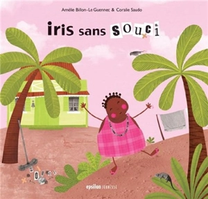 Iris sans souci - Amélie Billon Le Guennec