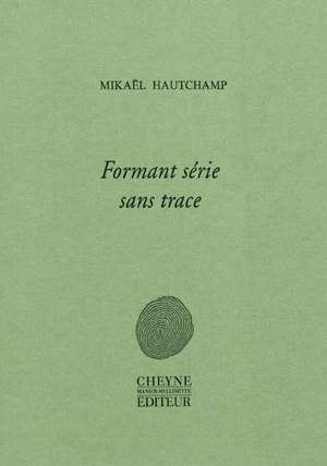 Formant récit sans trace - Mikaël Hautchamp