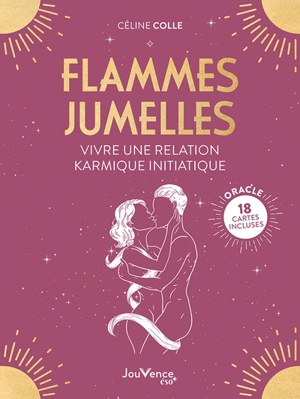 Flammes jumelles : vivre une relation karmique initiatique - Céline Colle