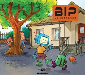 Bip le différent - Eric Péladeau