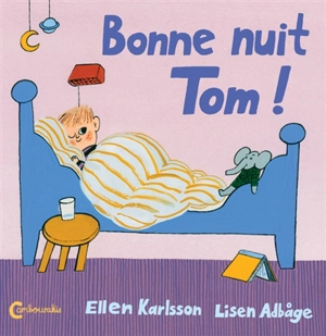 Bonne nuit Tom ! - Ellen Karlsson