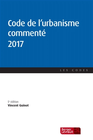 Code de l'urbanisme commenté 2017