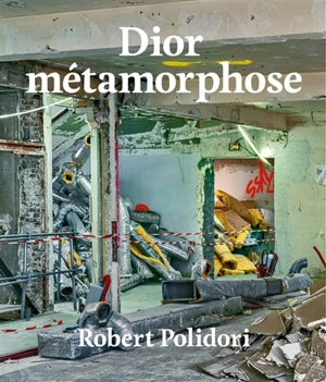 Dior métamorphose - Robert Polidori