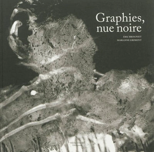 Graphies, nue noire - Eric Brogniet