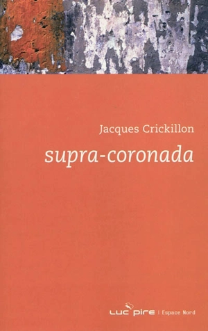 Supra-coronada - Jacques Crickillon