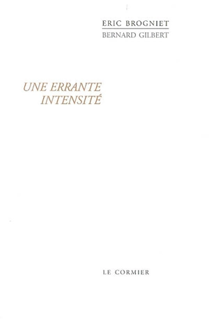 Une errante intensité - Eric Brogniet