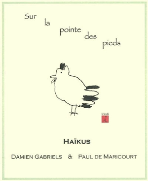 Sur la pointe des pieds : haïkus - Damien Gabriels