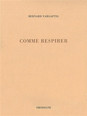 Comme respirer - Bernard Vargaftig