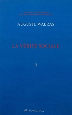 Oeuvres économiques complètes. Vol. 2. La vérité sociale - Auguste Walras