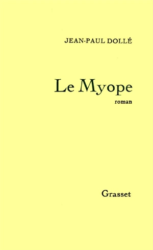 Le Myope - Jean-Paul Dollé