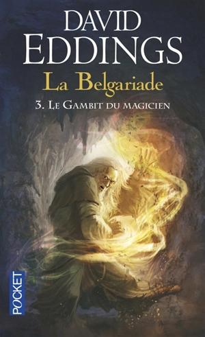 La Belgariade. Vol. 3. Le Gambit du magicien - David Eddings