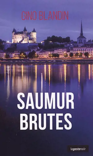 Saumur brutes - Gino Blandin