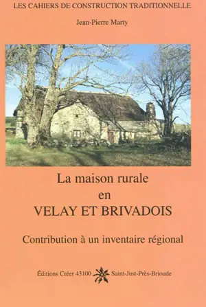 La maison rurale en Velay et Brivadois - Jean-Pierre Marty