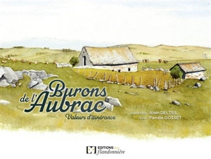 Burons de l'Aubrac, valeurs d'itinérance - Gosset