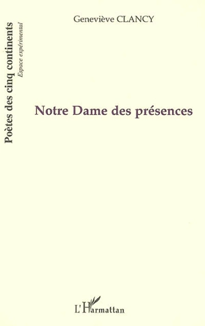 Notre Dame des présences - Geneviève Clancy