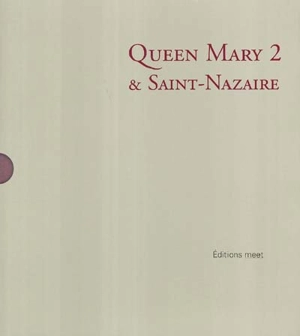 Queen Mary 2 & Saint-Nazaire