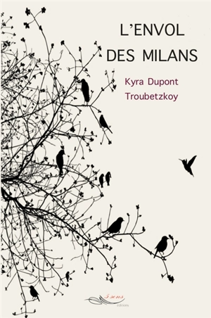 L'envol des milans - Kyra Dupont Troubetzkoy