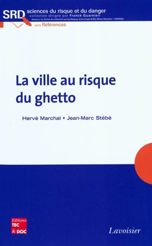 La ville au risque du ghetto - Hervé Marchal