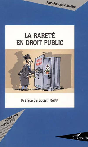 La rareté en droit public - Jean-François Calmette