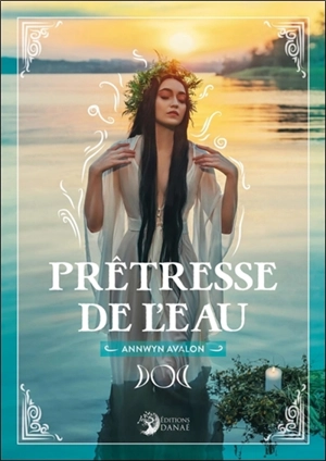 Prêtresse de l'eau - Annwyn Avalon