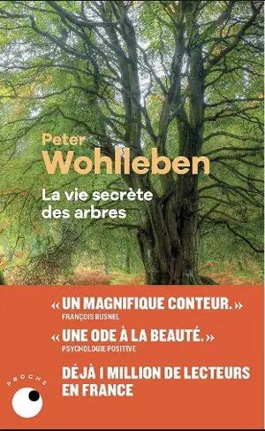 La vie secrète des arbres : le best-seller de Peter Wohlleben