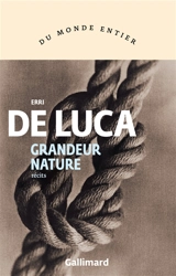 Grandeur nature : récits - Erri De Luca