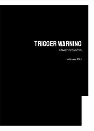 Trigger warning - Olivier Benyahya